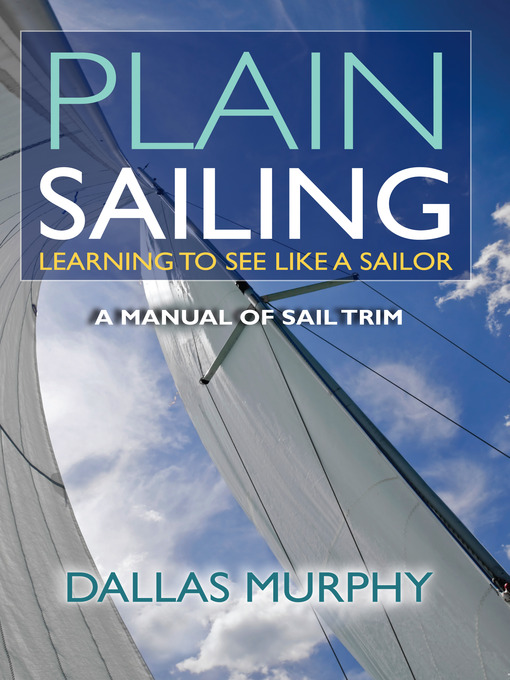 Title details for Plain Sailing by Dallas Murphy - Wait list